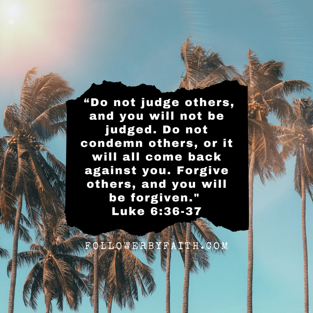 Bible Verse Luke 6:36-37 Do not judge others