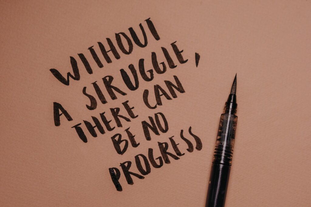 Without Struggle there will be no progress inspirational quotes