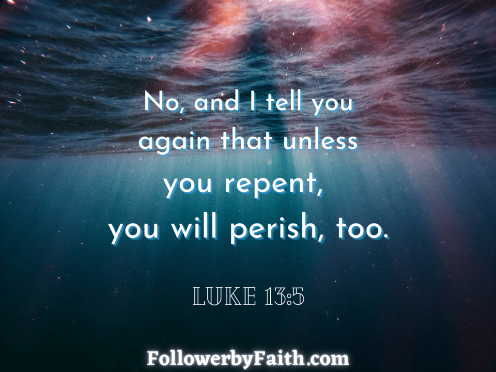 Luke 13:5 Daily Bible Verse Repent