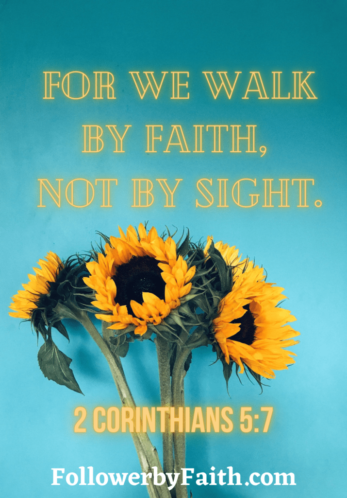 Walk by Faith, Not by Sight 2 corinthians
