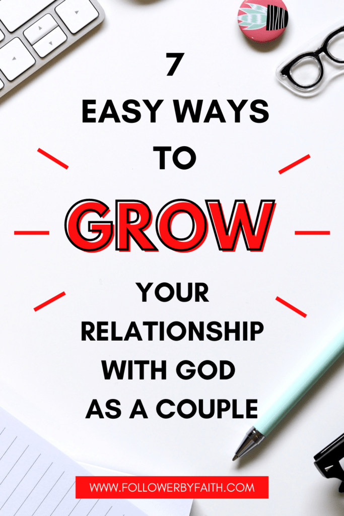 Couple's Devotionals: 7 Easy Ways to grow your Relationship with God