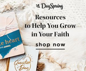 Dayspring Resources to Help Grow in Your Faith