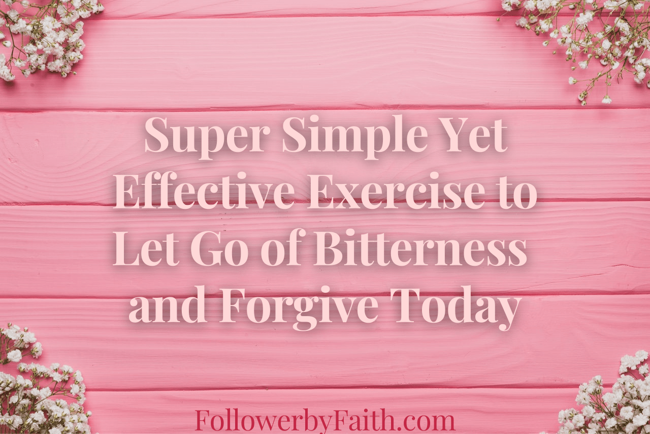 Simple and Effective Exercise to Forgive Today