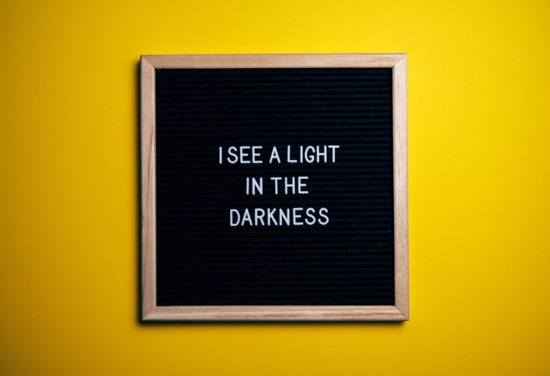 I see a light in the darkness lettering inspirational quote