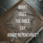 What does the Bible Say about Repentance?