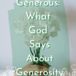 Generous what God says about Generosity