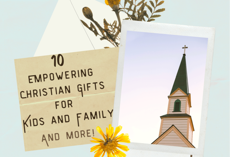 10 Empowering Christian Gifts for Kids, Family, and more