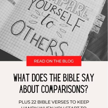 Comparisons What does the Bible say about Comparisons plus 22 Bible verses when struggling with comparing yourself to others