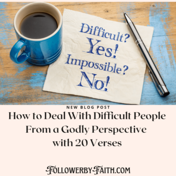How to deal with difficult people from a godly perspective