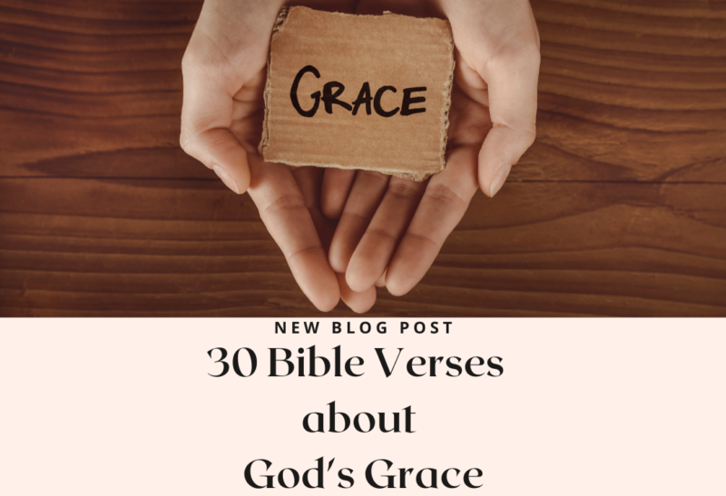 God's Grace 30 Bible Verses about God's Grace