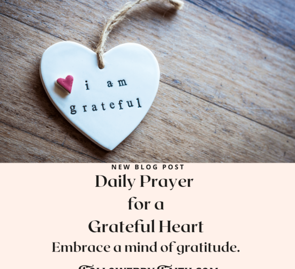 Daily Prayer For a grateful heart; Prayer for Gratitude