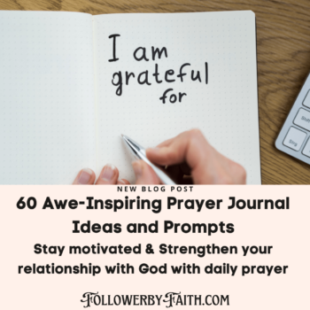 Prayer Journal Ideas and Prompts 60 Awe-Inspiring