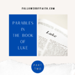 Parables in the Book of Luke Part 2