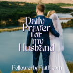 Daily Prayer for My Husband