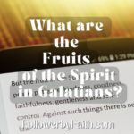 What are the fruits of the Spirit?