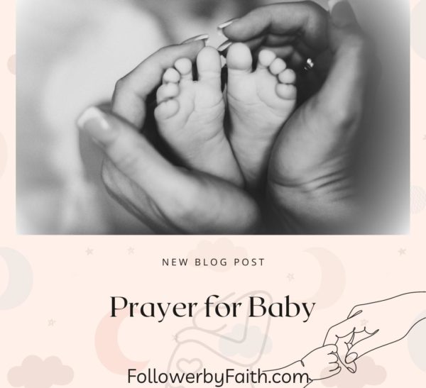 Prayer for Baby #baby #newborn #babyinthewomb #newmom #momprayer