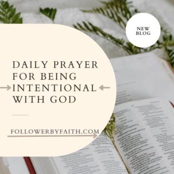 Daily Prayer for Being Intentional with God