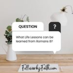 What Life Lessons Can Be Learned from Romans 8?